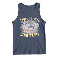 Funny Live Laugh Lobotomy Tank Top Dolphin Meme Silly Unhinged Joke