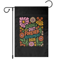 Schools Out Forever Retirement 2026 Garden Flag Retired Teacher Summer Retro Floral
