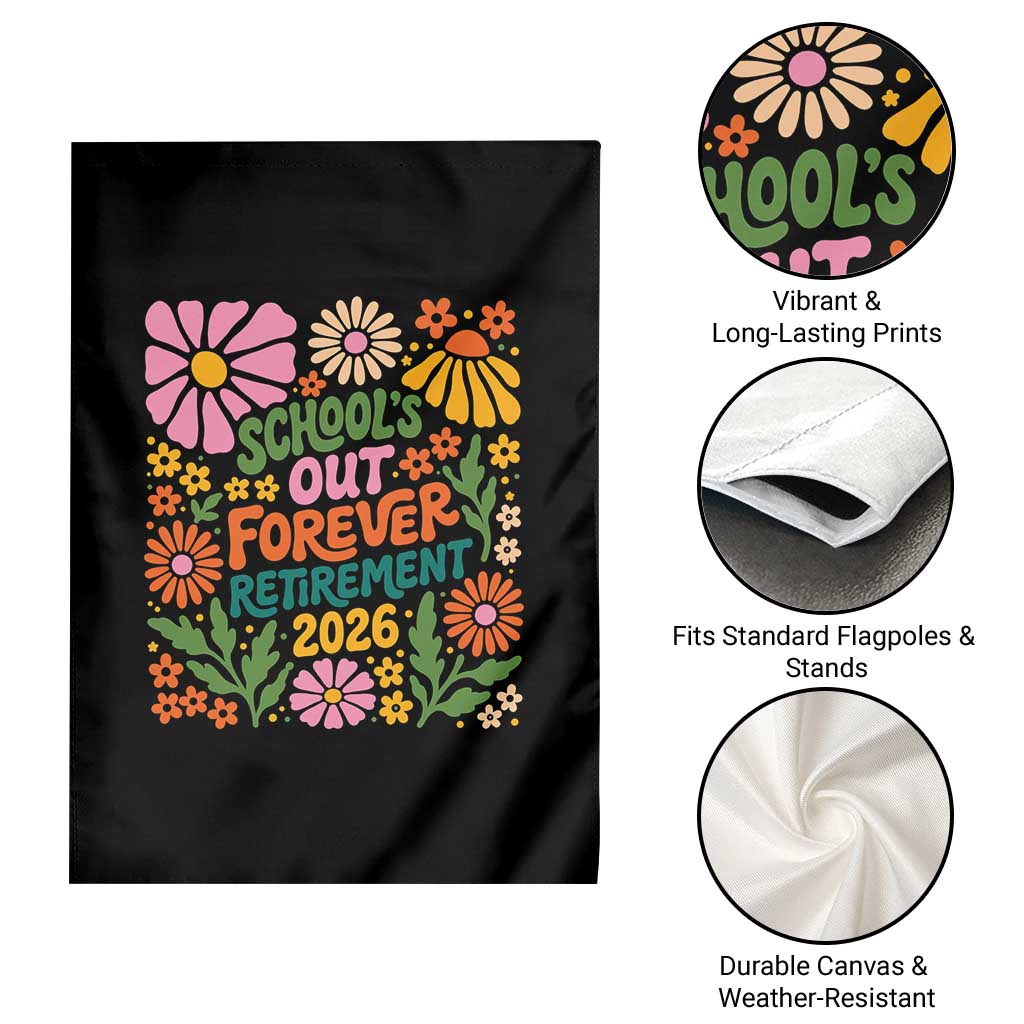 Schools Out Forever Retirement 2026 Garden Flag Retired Teacher Summer Retro Floral