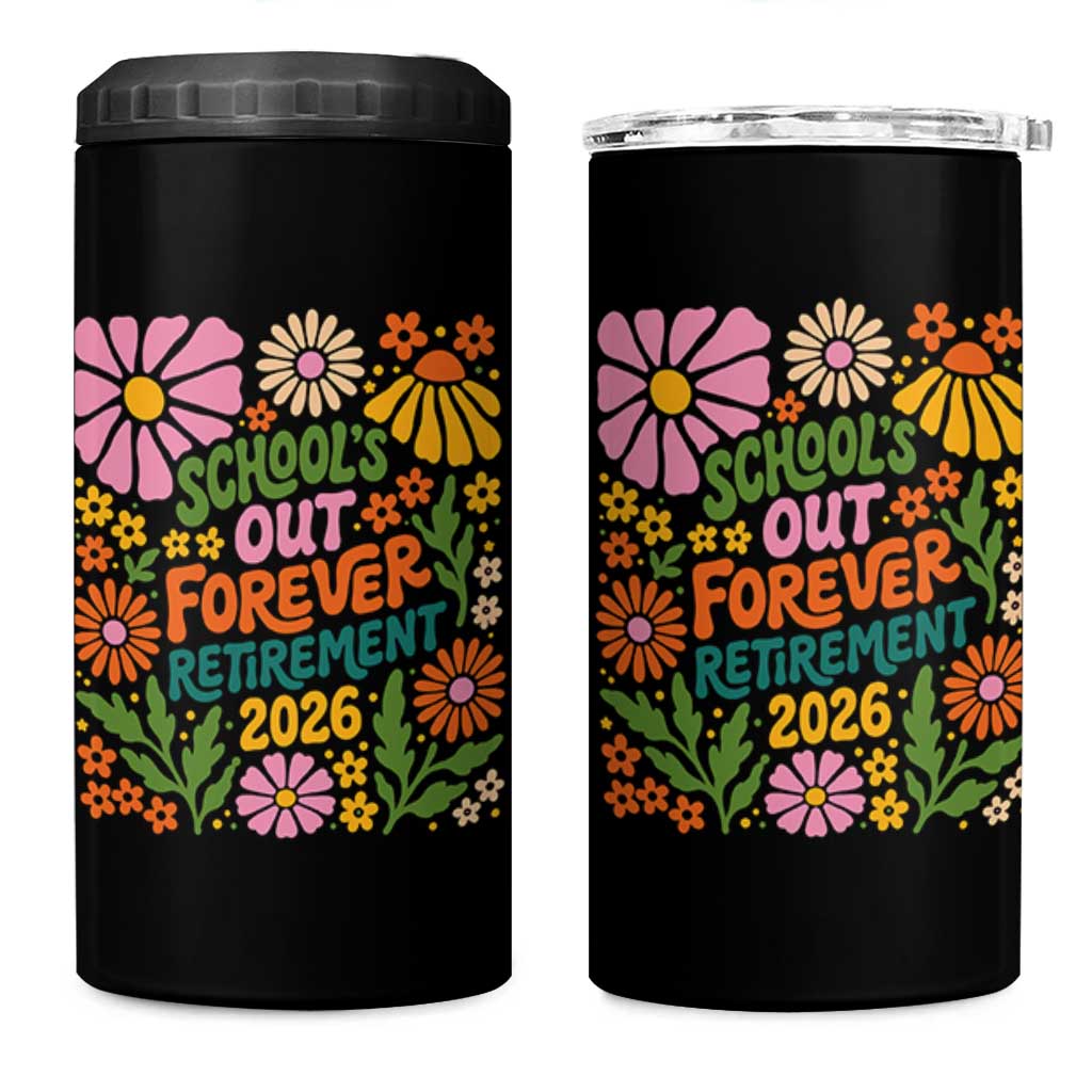 Schools Out Forever Retirement 2026 4 in 1 Can Cooler Tumbler Retired Teacher Summer Retro Floral