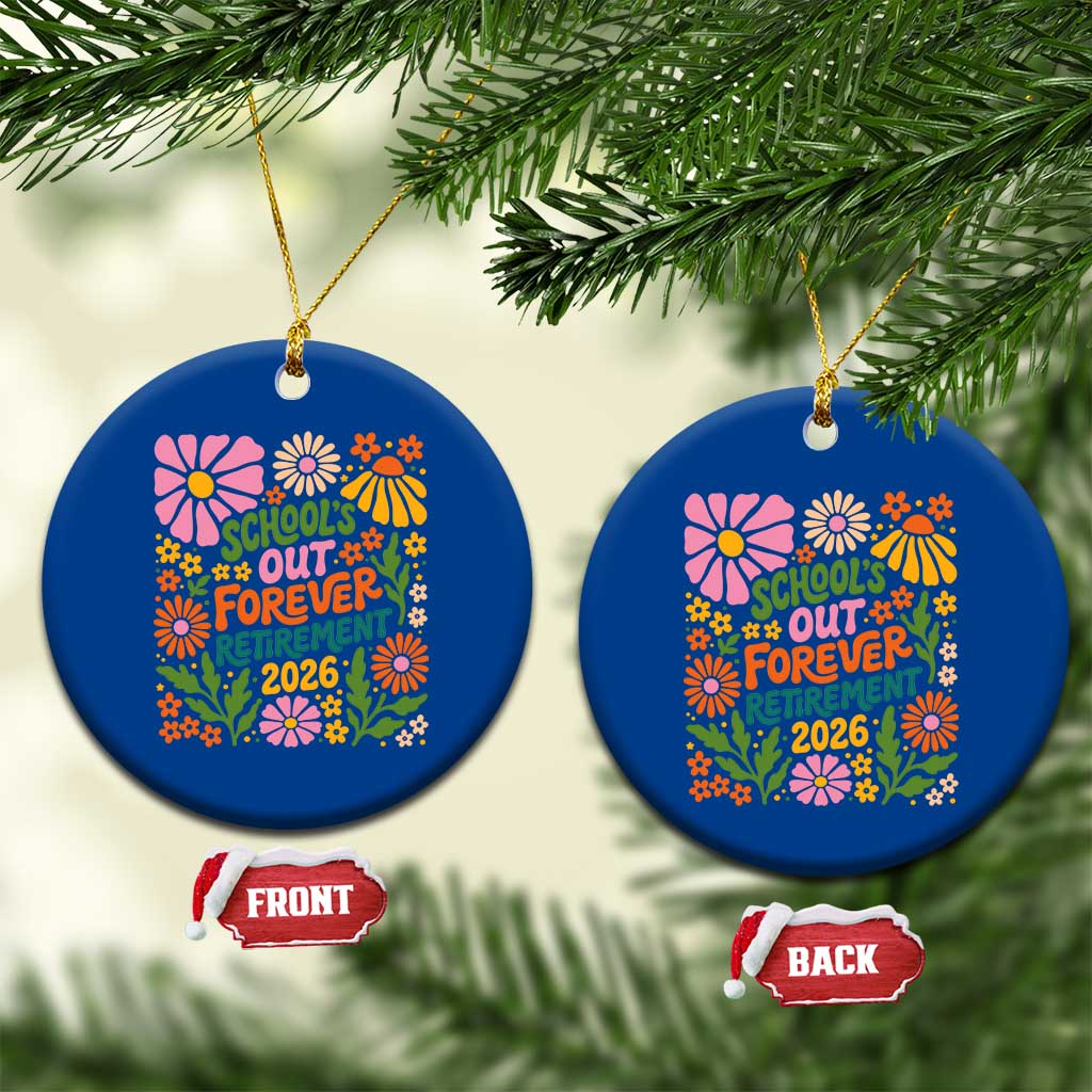 Schools Out Forever Retirement 2026 Ceramic Ornament Retired Teacher Summer Retro Floral