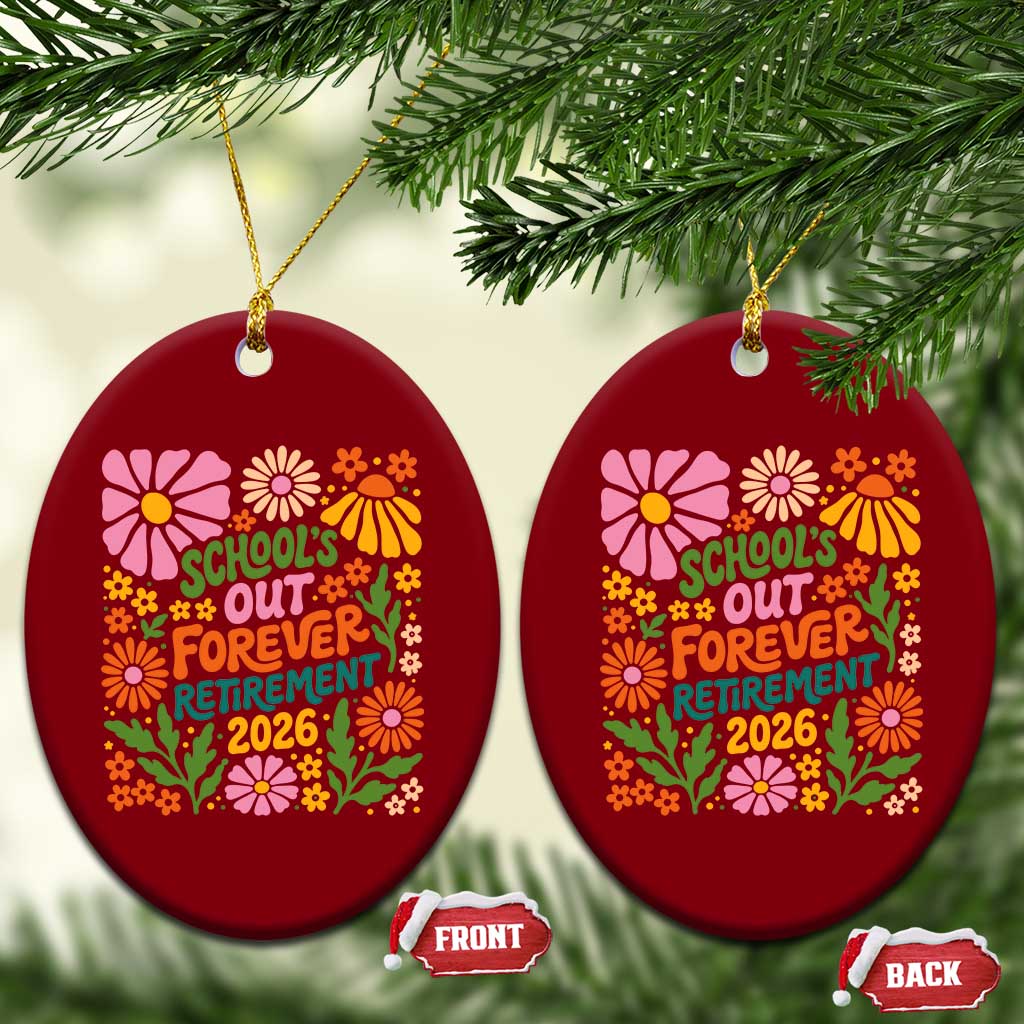 Schools Out Forever Retirement 2026 Ceramic Ornament Retired Teacher Summer Retro Floral