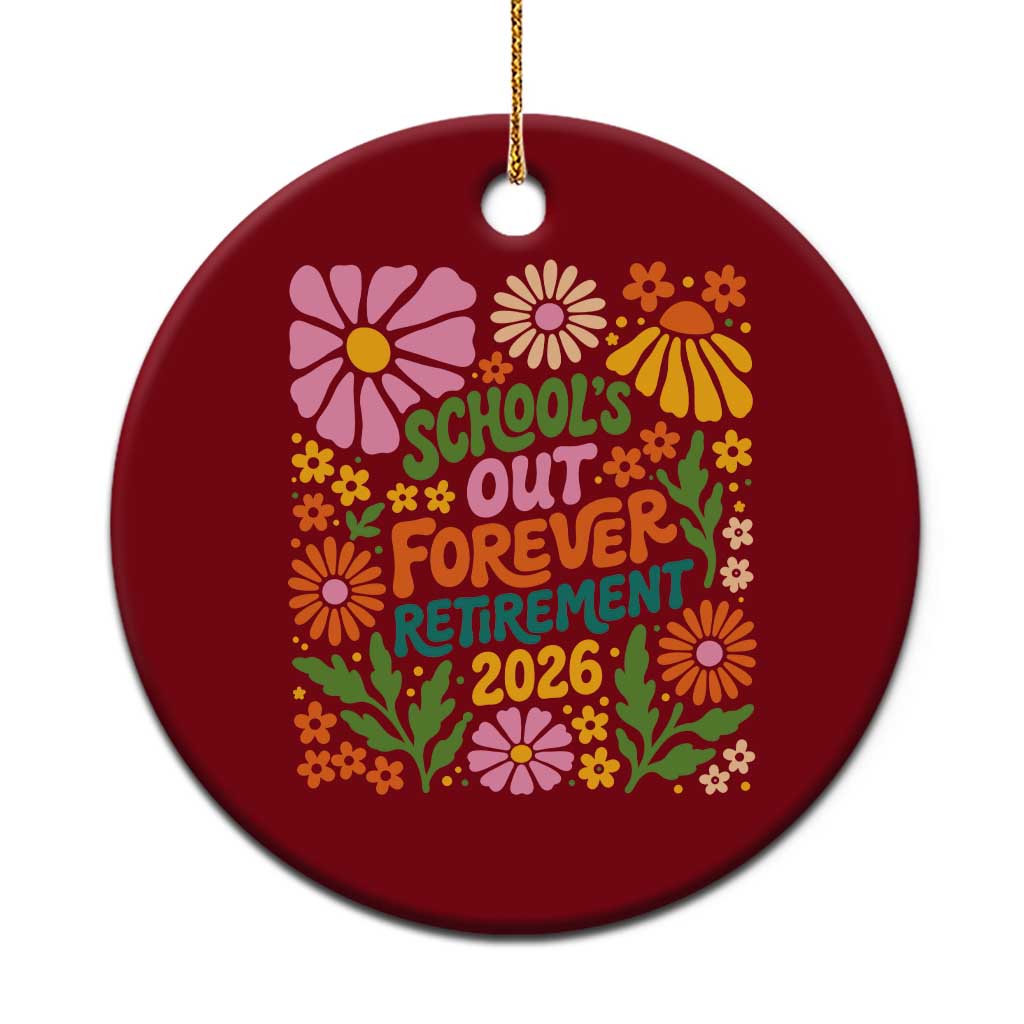 Schools Out Forever Retirement 2026 Ceramic Ornament Retired Teacher Summer Retro Floral