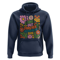Schools Out Forever Retirement 2026 Hoodie Retired Teacher Summer Retro Floral
