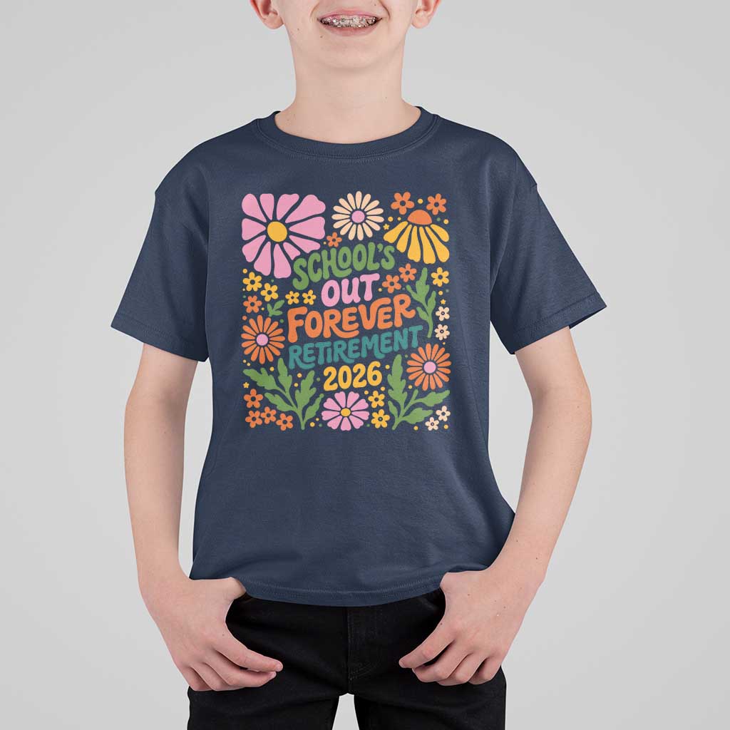 Schools Out Forever Retirement 2026 T Shirt For Kid Retired Teacher Summer Retro Floral