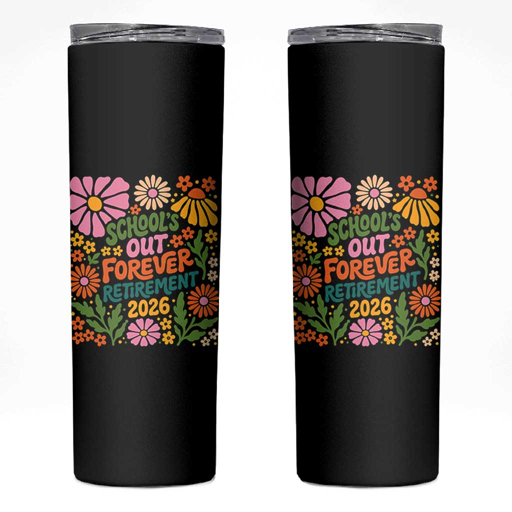 Schools Out Forever Retirement 2026 Skinny Tumbler Retired Teacher Summer Retro Floral