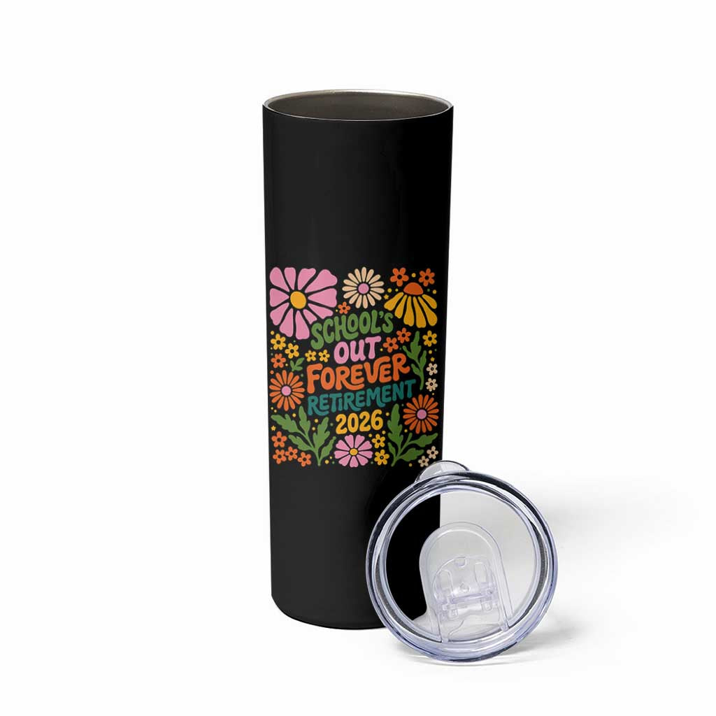 Schools Out Forever Retirement 2026 Skinny Tumbler Retired Teacher Summer Retro Floral