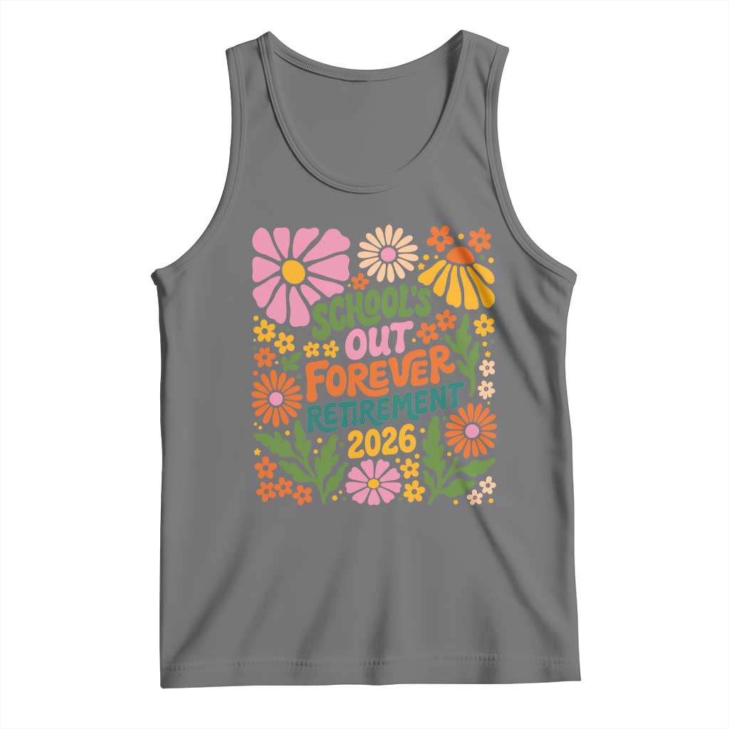 Schools Out Forever Retirement 2026 Tank Top Retired Teacher Summer Retro Floral
