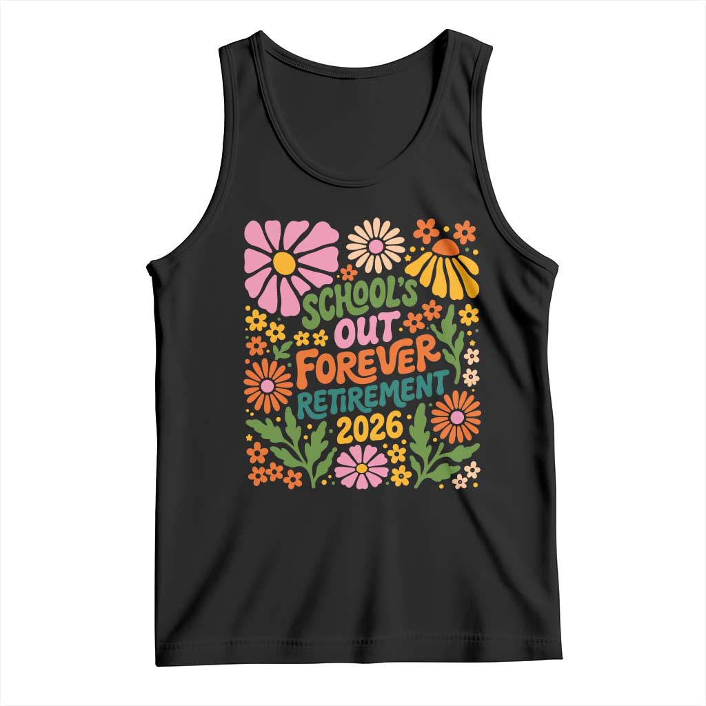 Schools Out Forever Retirement 2026 Tank Top Retired Teacher Summer Retro Floral