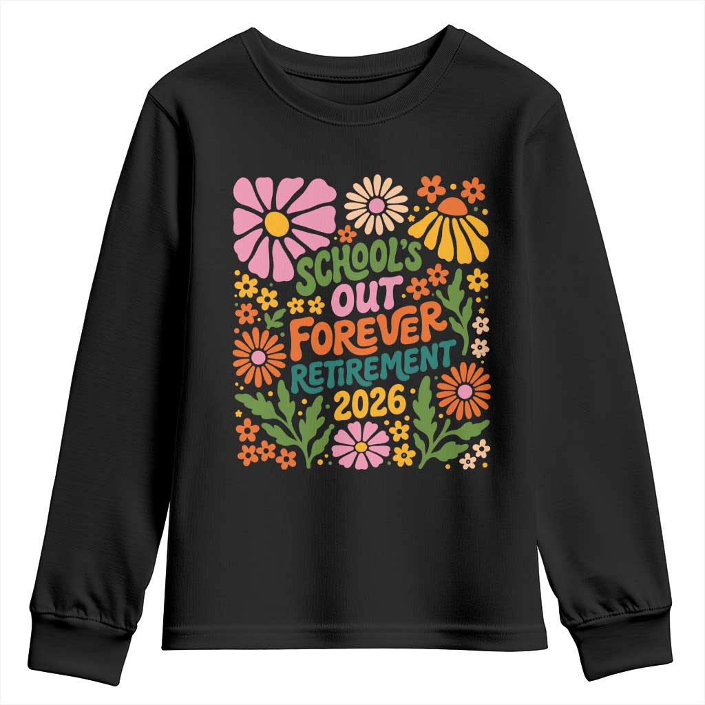 Schools Out Forever Retirement 2026 Youth Sweatshirt Retired Teacher Summer Retro Floral