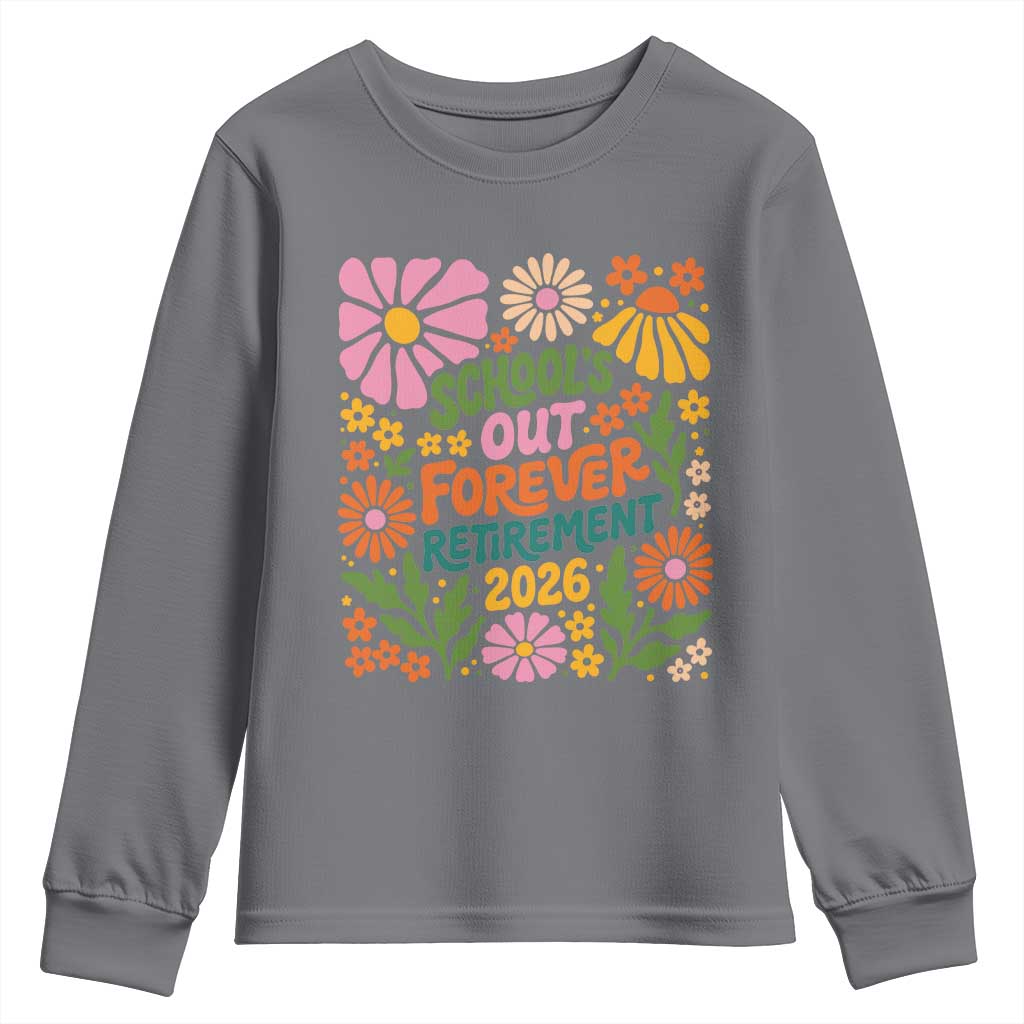 Schools Out Forever Retirement 2026 Youth Sweatshirt Retired Teacher Summer Retro Floral