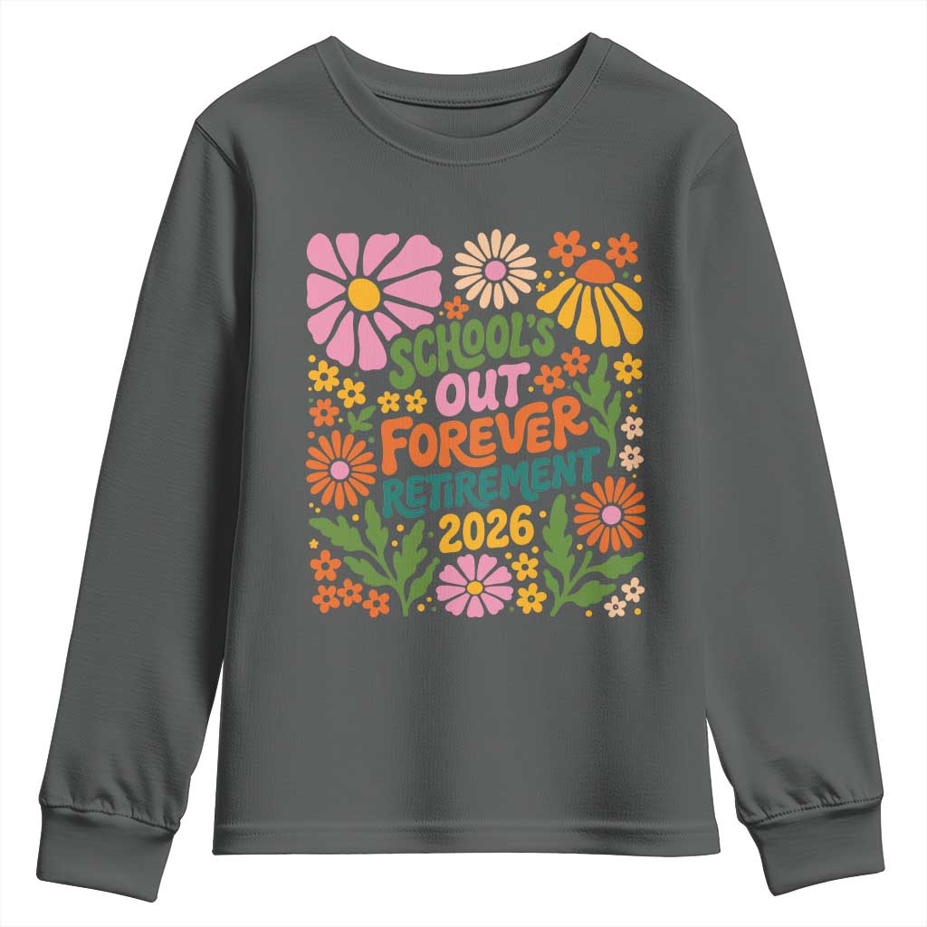 Schools Out Forever Retirement 2026 Youth Sweatshirt Retired Teacher Summer Retro Floral