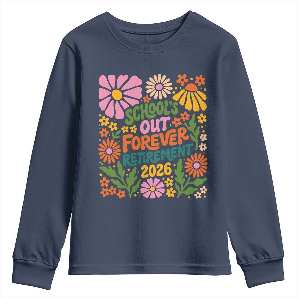 Schools Out Forever Retirement 2026 Youth Sweatshirt Retired Teacher Summer Retro Floral