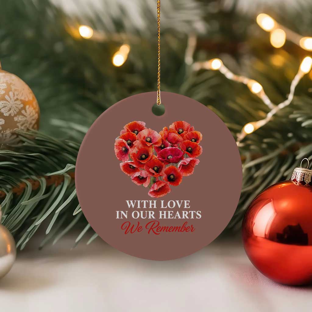 Memorial Day Ceramic Ornament With Love In Our Hearts We Remember Red Poppy Flower