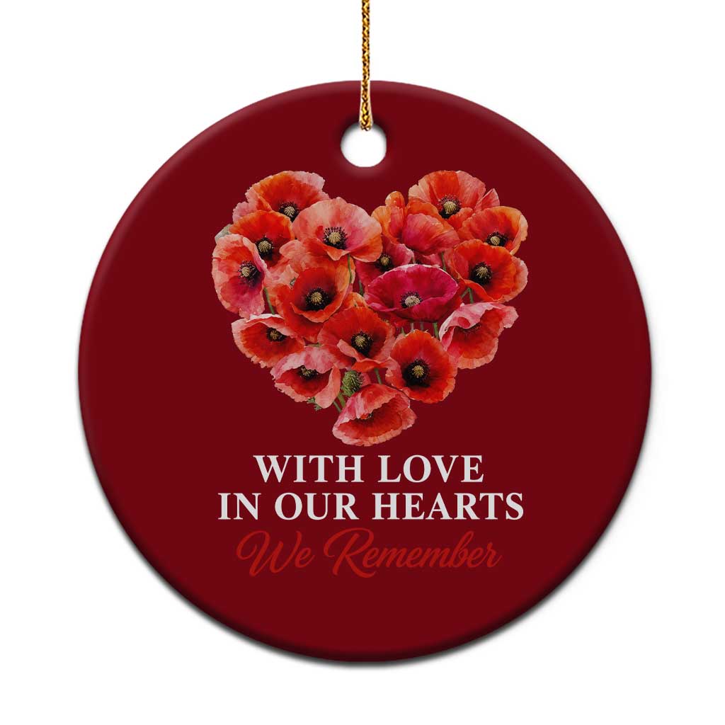 Memorial Day Ceramic Ornament With Love In Our Hearts We Remember Red Poppy Flower