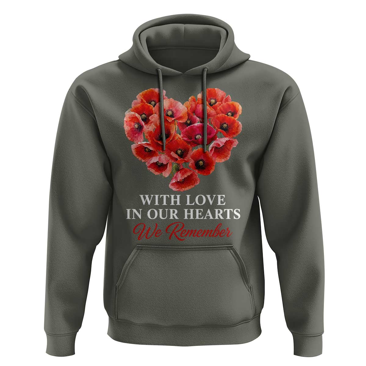 Memorial Day Hoodie With Love In Our Hearts We Remember Red Poppy Flower