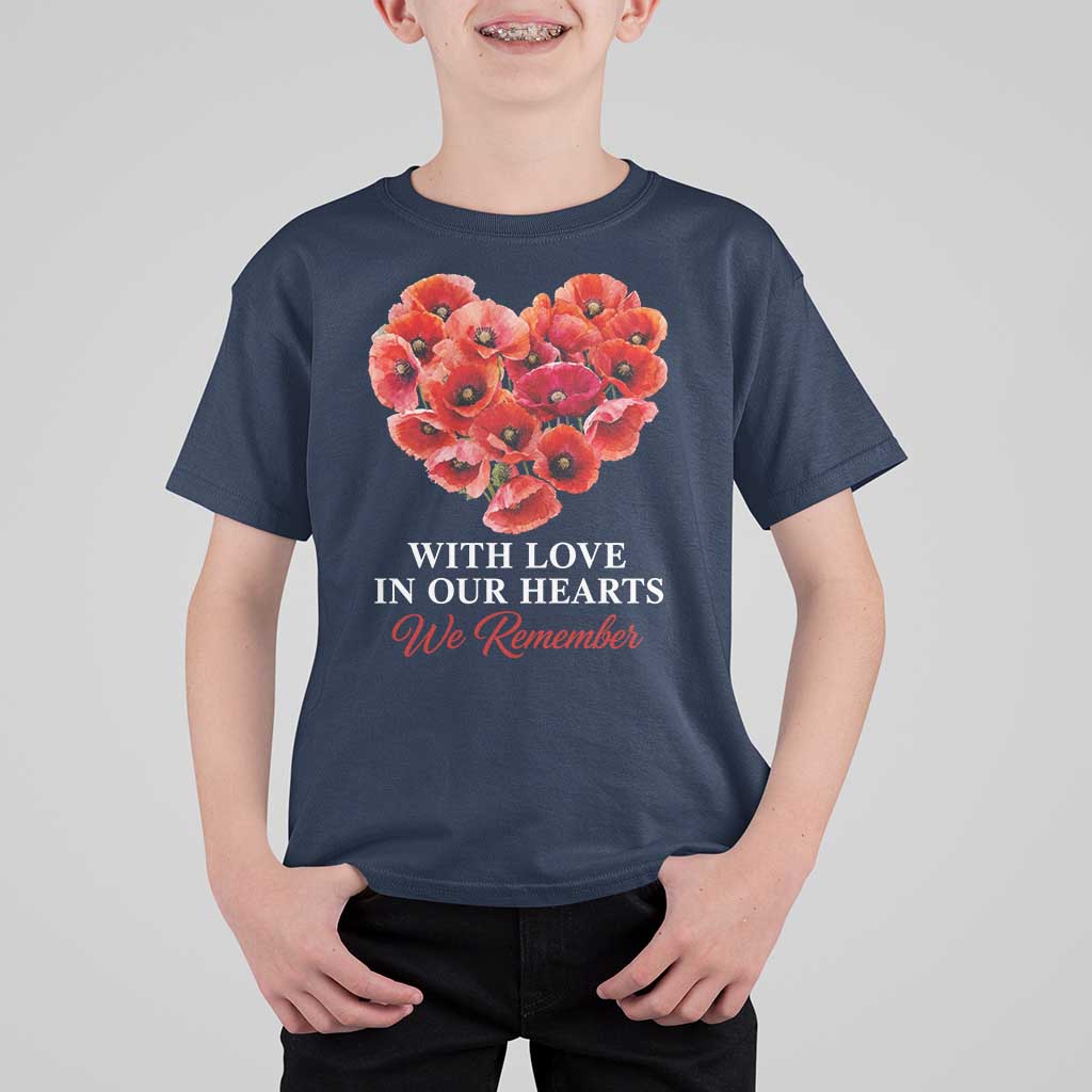 Memorial Day T Shirt For Kid With Love In Our Hearts We Remember Red Poppy Flower