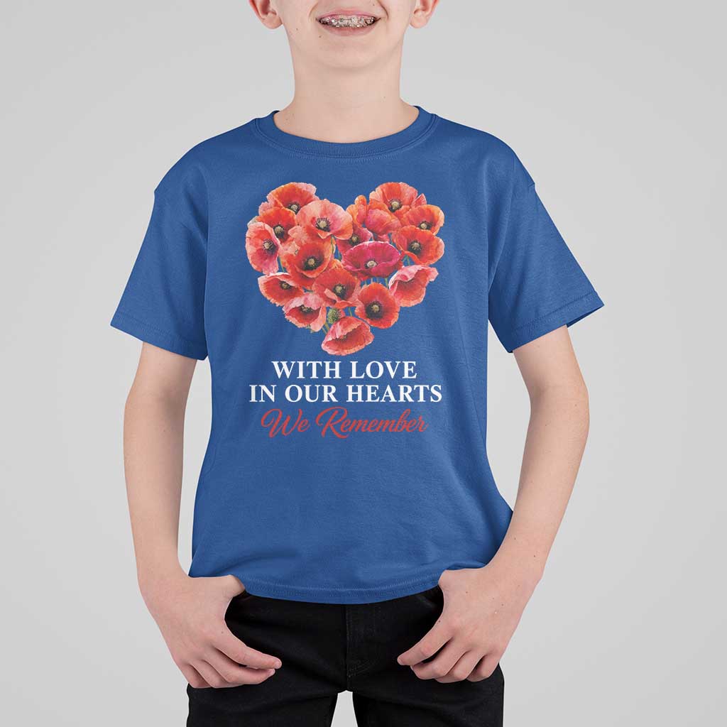 Memorial Day T Shirt For Kid With Love In Our Hearts We Remember Red Poppy Flower