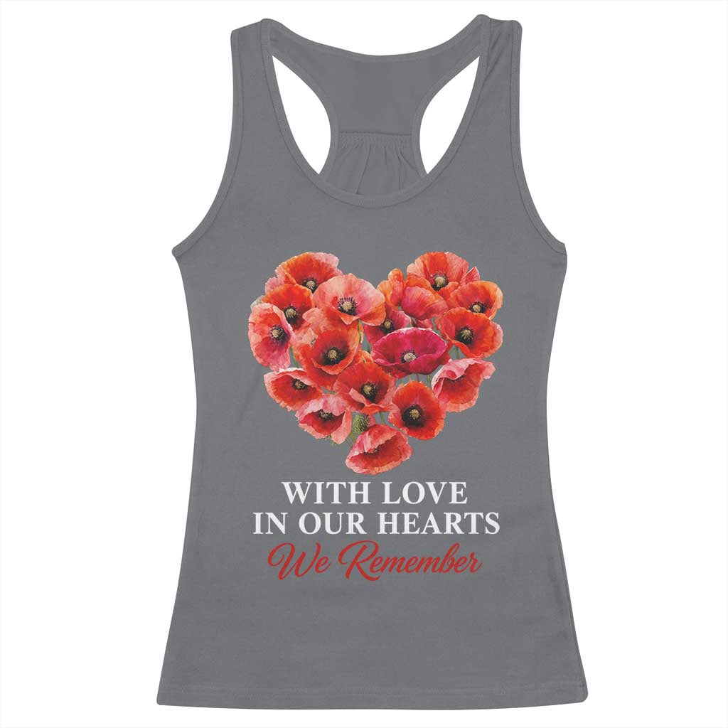 Memorial Day Racerback Tank Top With Love In Our Hearts We Remember Red Poppy Flower