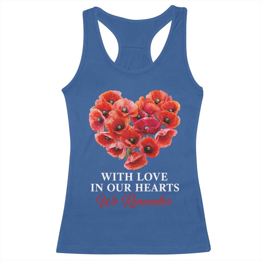 Memorial Day Racerback Tank Top With Love In Our Hearts We Remember Red Poppy Flower