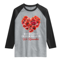 Memorial Day Raglan Shirt With Love In Our Hearts We Remember Red Poppy Flower