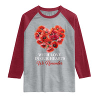 Memorial Day Raglan Shirt With Love In Our Hearts We Remember Red Poppy Flower