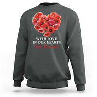 Memorial Day Sweatshirt With Love In Our Hearts We Remember Red Poppy Flower