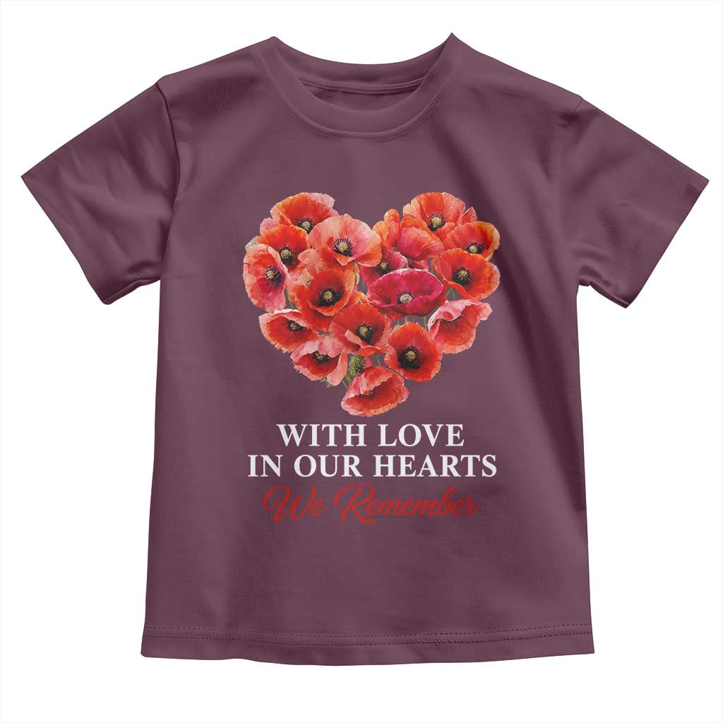 Memorial Day Toddler T Shirt With Love In Our Hearts We Remember Red Poppy Flower