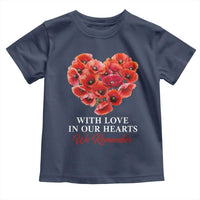 Memorial Day Toddler T Shirt With Love In Our Hearts We Remember Red Poppy Flower