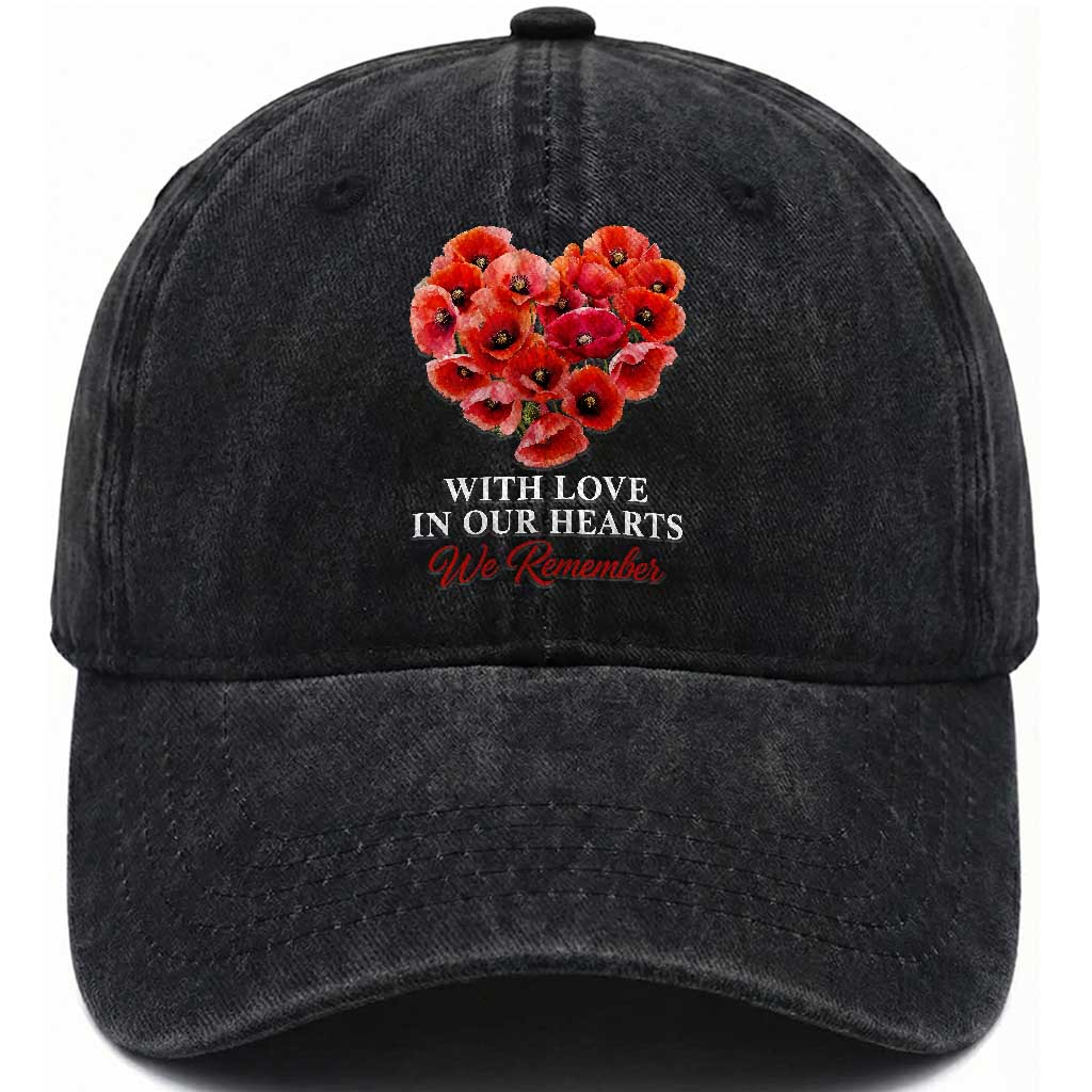 Memorial Day Washed Cotton Baseball Cap With Love In Our Hearts We Remember Red Poppy Flower