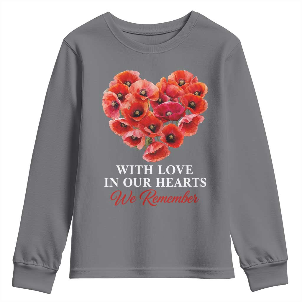 Memorial Day Youth Sweatshirt With Love In Our Hearts We Remember Red Poppy Flower