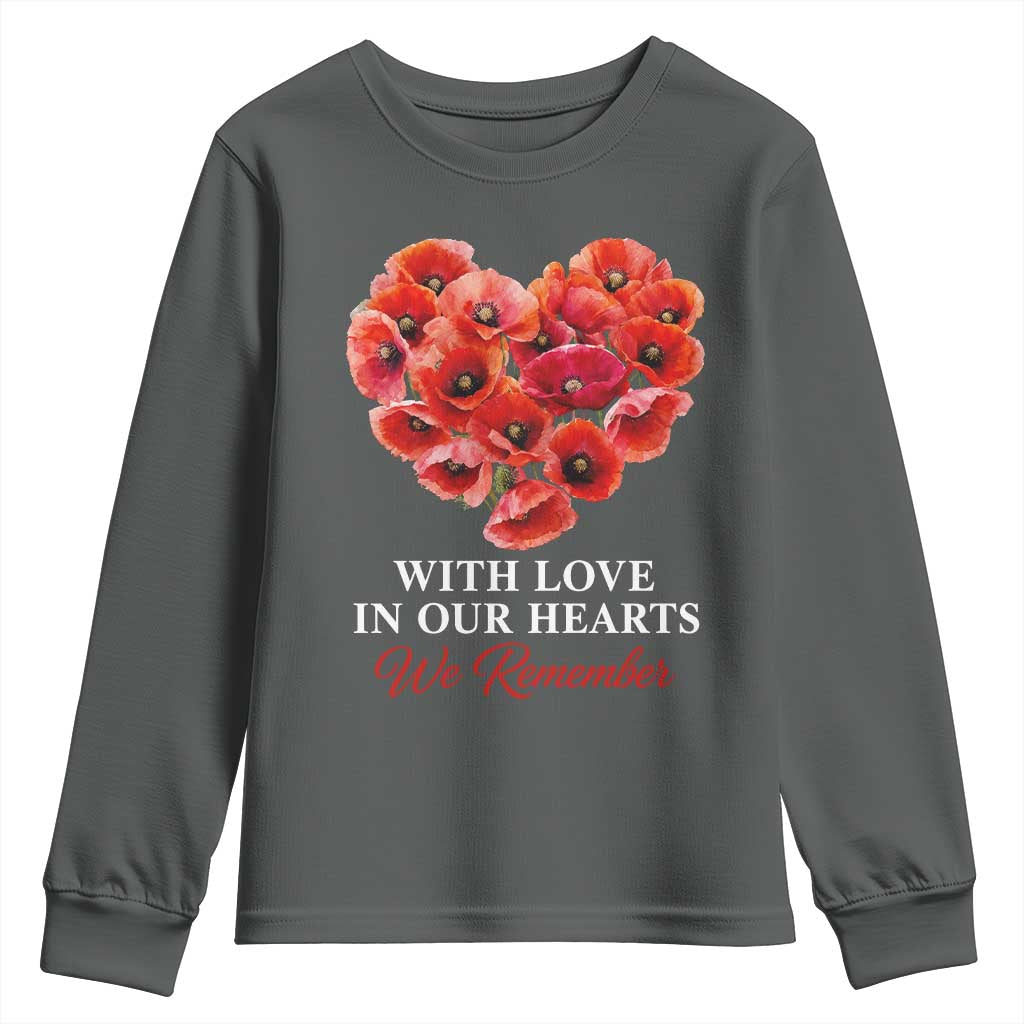 Memorial Day Youth Sweatshirt With Love In Our Hearts We Remember Red Poppy Flower