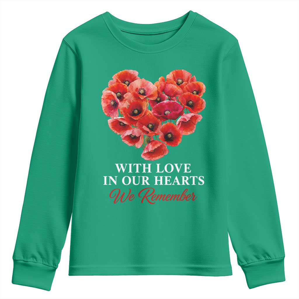 Memorial Day Youth Sweatshirt With Love In Our Hearts We Remember Red Poppy Flower