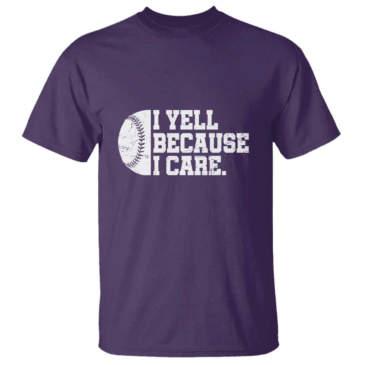 Funny Baseball T Shirt I Yell Because I Care Coach - Wonder Print Shop