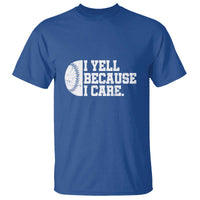 Funny Baseball T Shirt I Yell Because I Care Coach - Wonder Print Shop