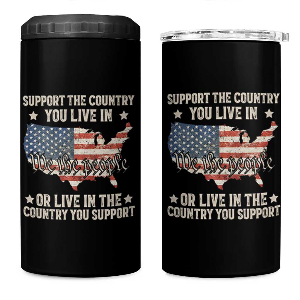 Funny Support The Country You Live In 4 in 1 Can Cooler Tumbler American Flag Map We The People Patriotic - Wonder Print Shop