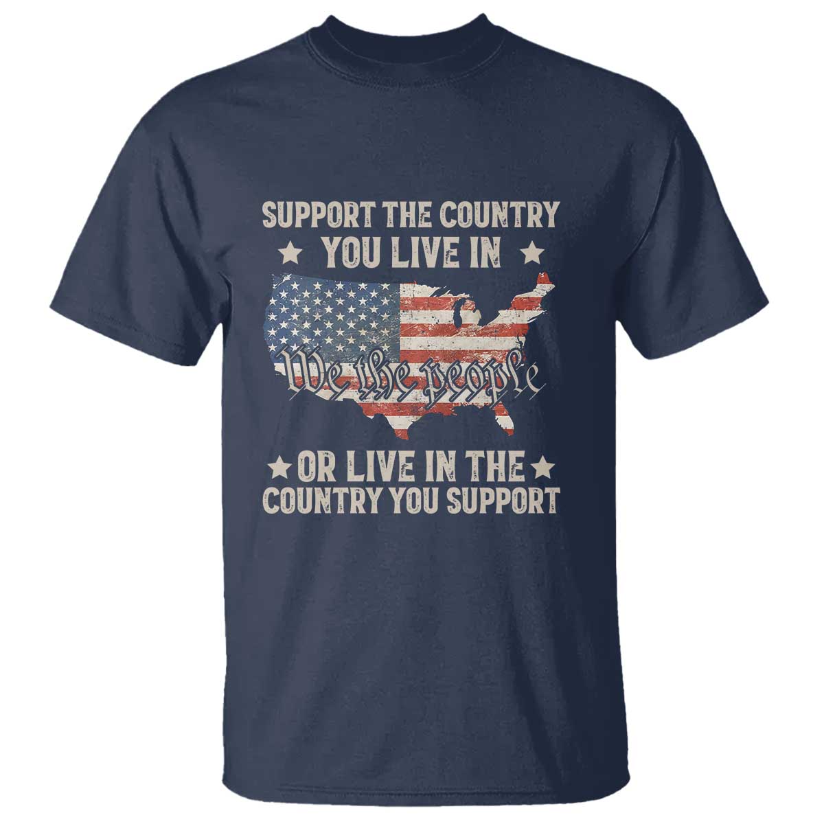 Funny Support The Country You Live In T Shirt American Flag Map We The People Patriotic - Wonder Print Shop