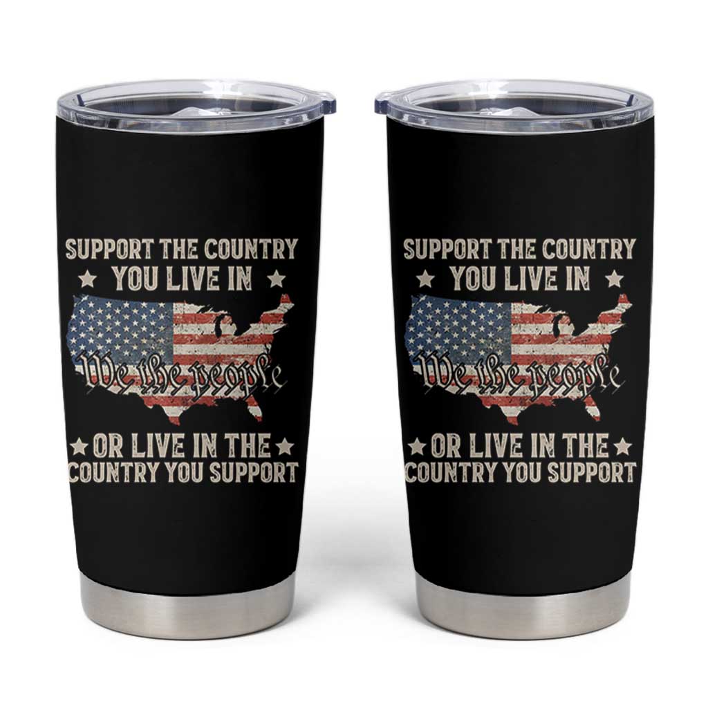 Funny Support The Country You Live In Tumbler Cup American Flag Map We The People Patriotic - Wonder Print Shop