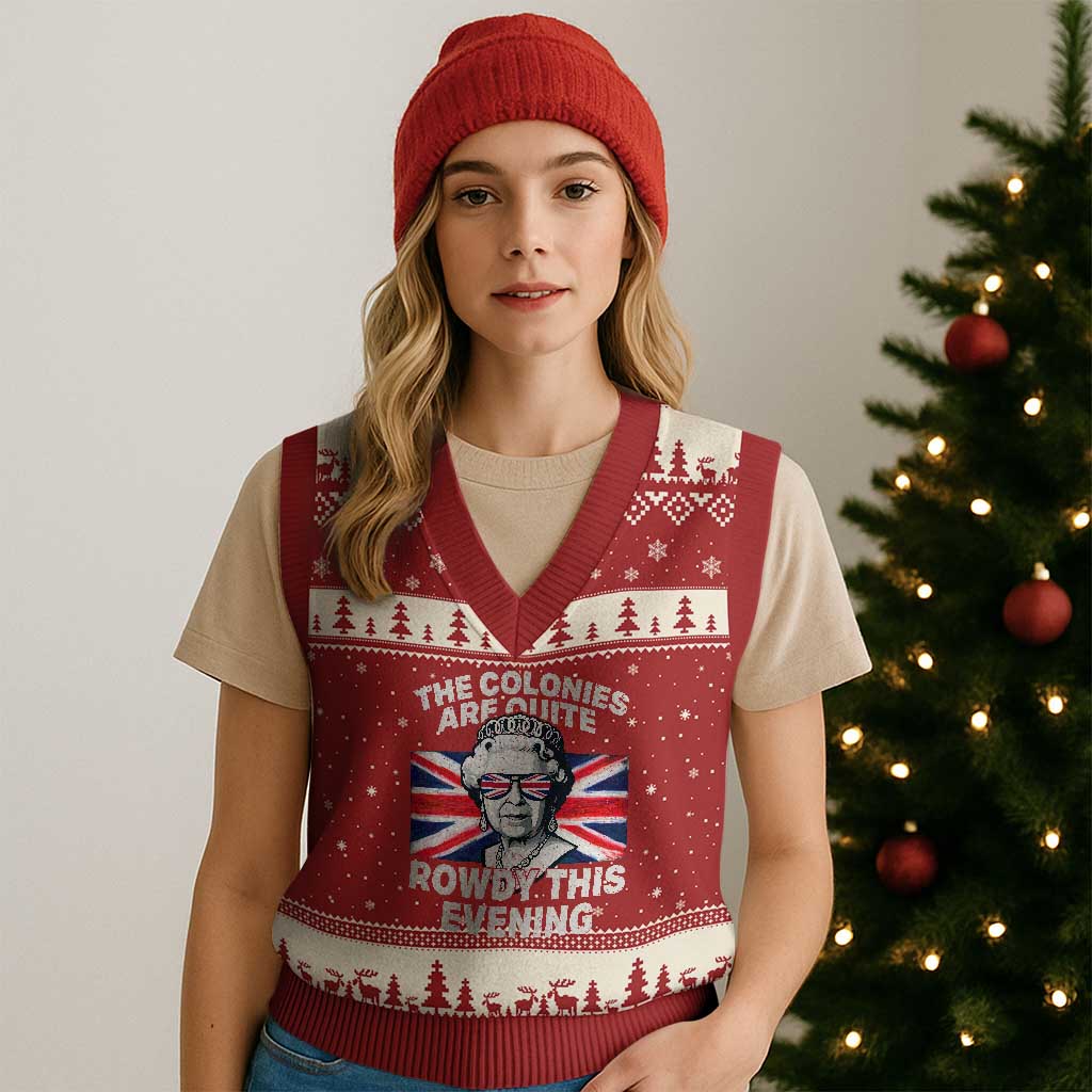 Funny The Colonies Are Quite Rowdy This Evening V-Neck Knit Sweater Vest Queen 4th Of July - Wonder Print Shop