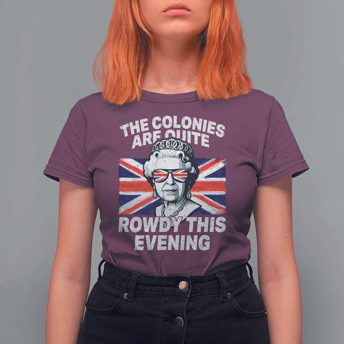 Funny The Colonies Are Quite Rowdy This Evening T Shirt For Women Queen 4th Of July - Wonder Print Shop