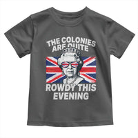 Funny The Colonies Are Quite Rowdy This Evening Toddler T Shirt Queen 4th Of July - Wonder Print Shop
