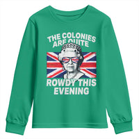 Funny The Colonies Are Quite Rowdy This Evening Youth Sweatshirt Queen 4th Of July - Wonder Print Shop