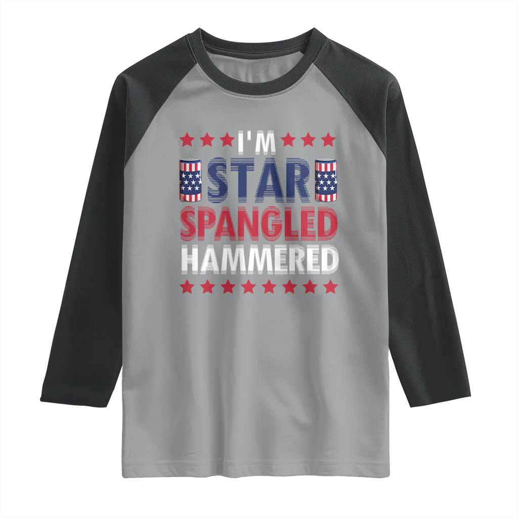 Funny 4th Of July Beer Drinking Lover Raglan Shirt I'm Star Spangled Hammered - Wonder Print Shop