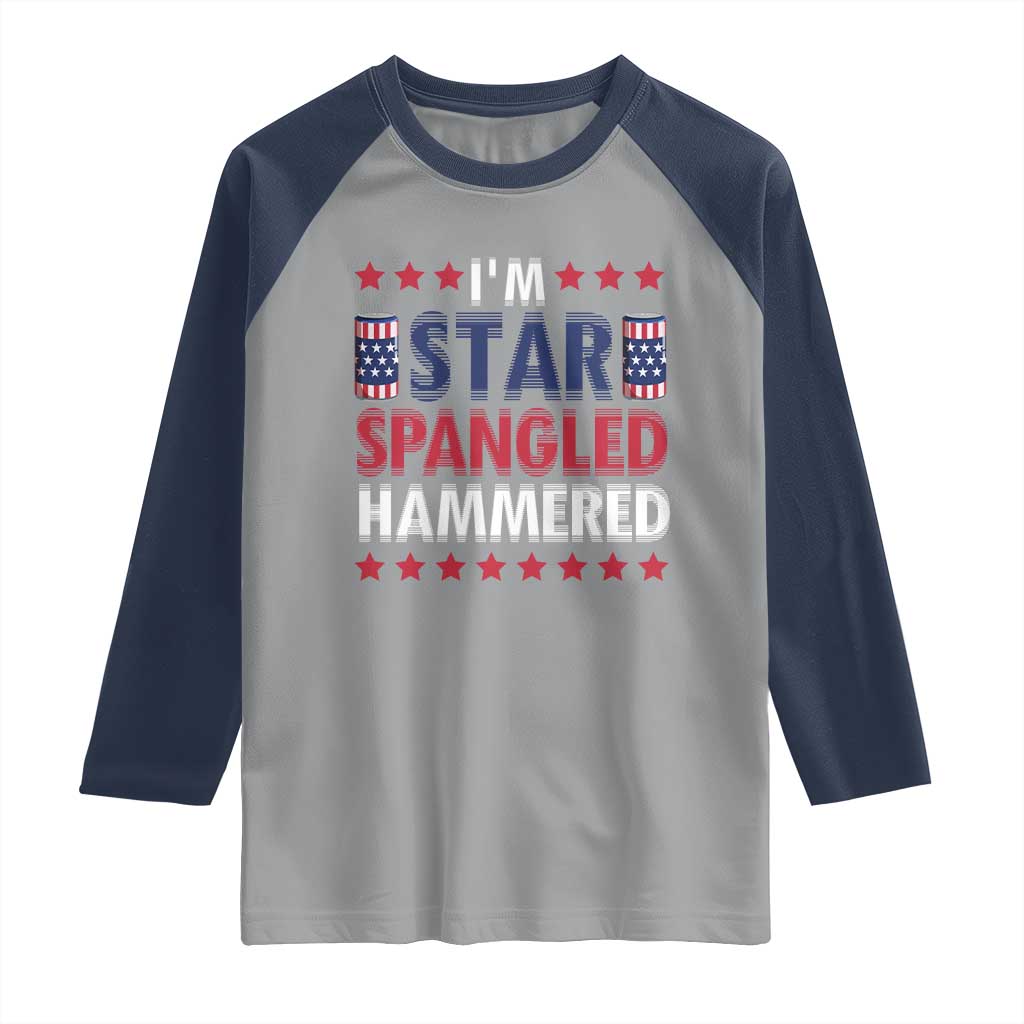 Funny 4th Of July Beer Drinking Lover Raglan Shirt I'm Star Spangled Hammered - Wonder Print Shop