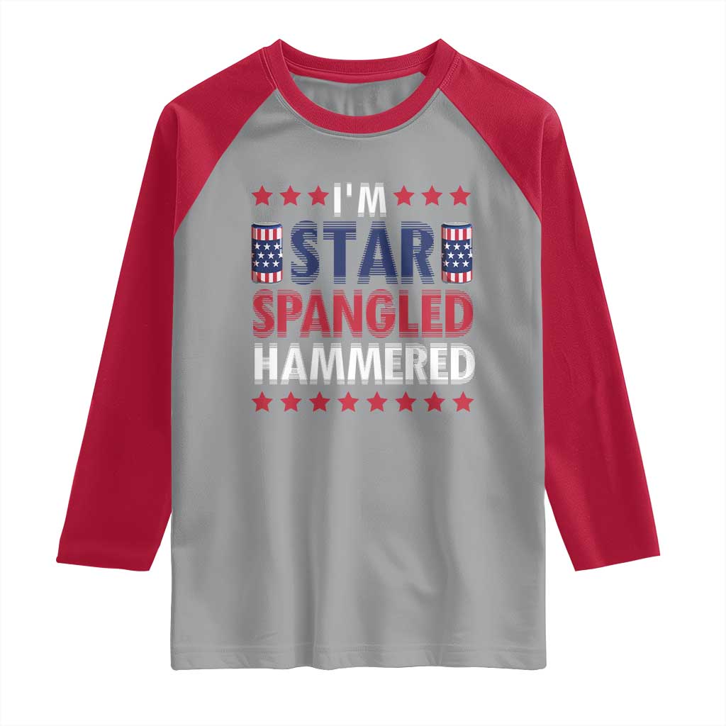 Funny 4th Of July Beer Drinking Lover Raglan Shirt I'm Star Spangled Hammered - Wonder Print Shop