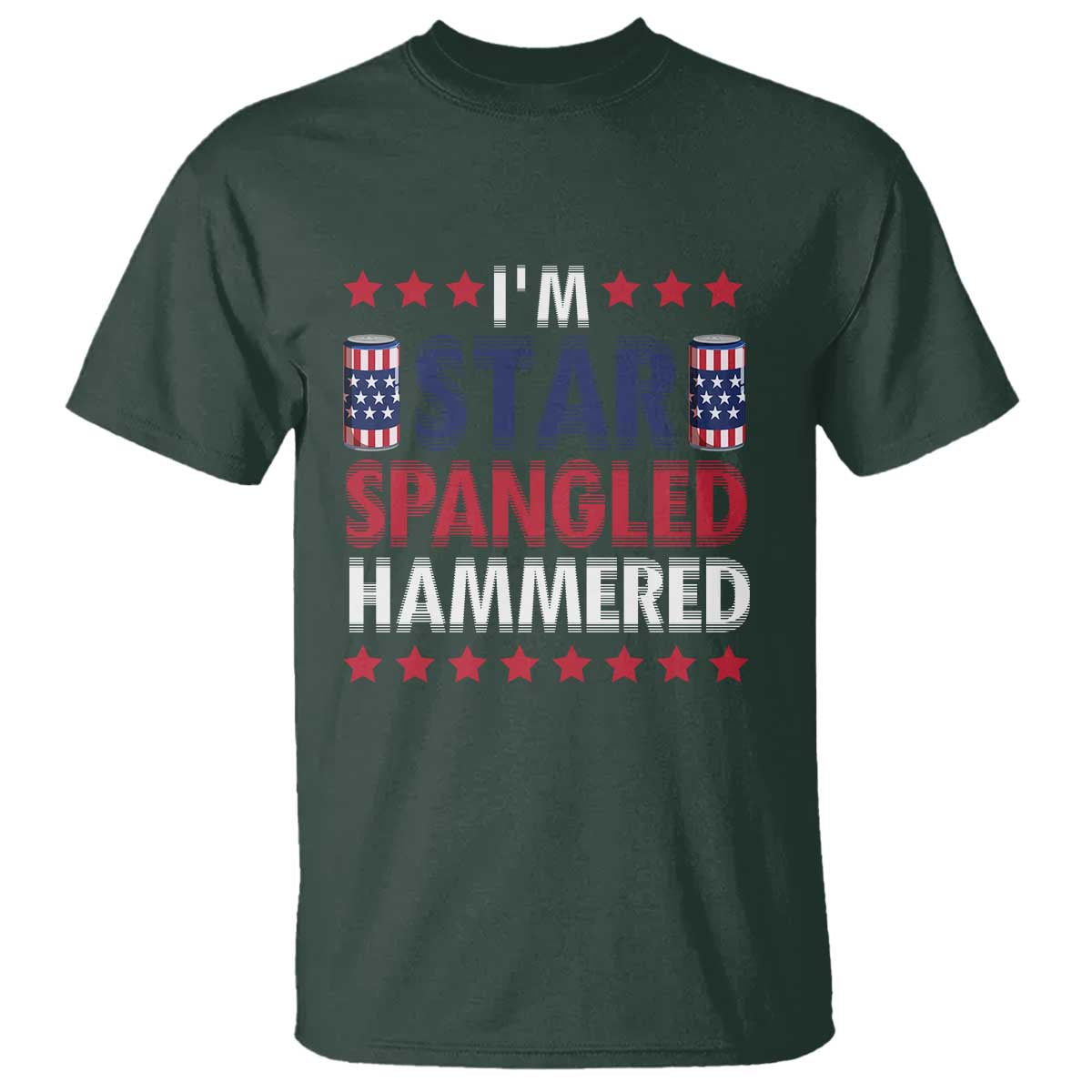 Funny 4th Of July Beer Drinking Lover T Shirt I'm Star Spangled Hammered - Wonder Print Shop