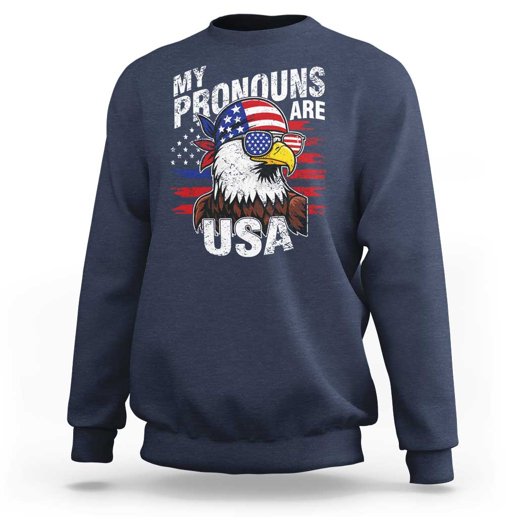 Funny My Pronouns Are USA 4th of July Sweatshirt Patriotic Eagle American Flag - Wonder Print Shop