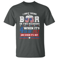 Funny I Only Drink Beer On Two Occasions When Its 4th Of July And When Its Not T Shirt July 4th Drinking - Wonder Print Shop