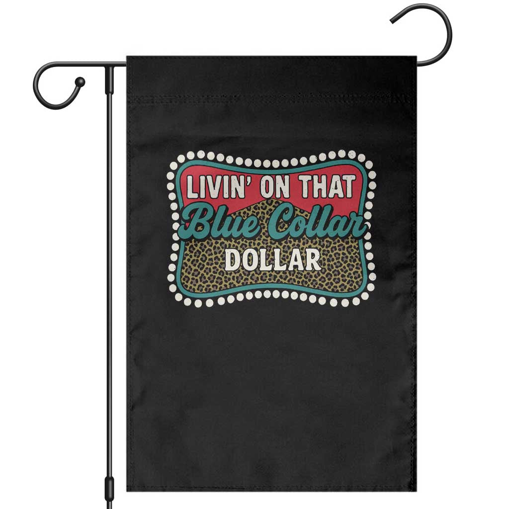 Living On That Blue Collar Dollar Garden Flag Leopard Print - Wonder Print Shop