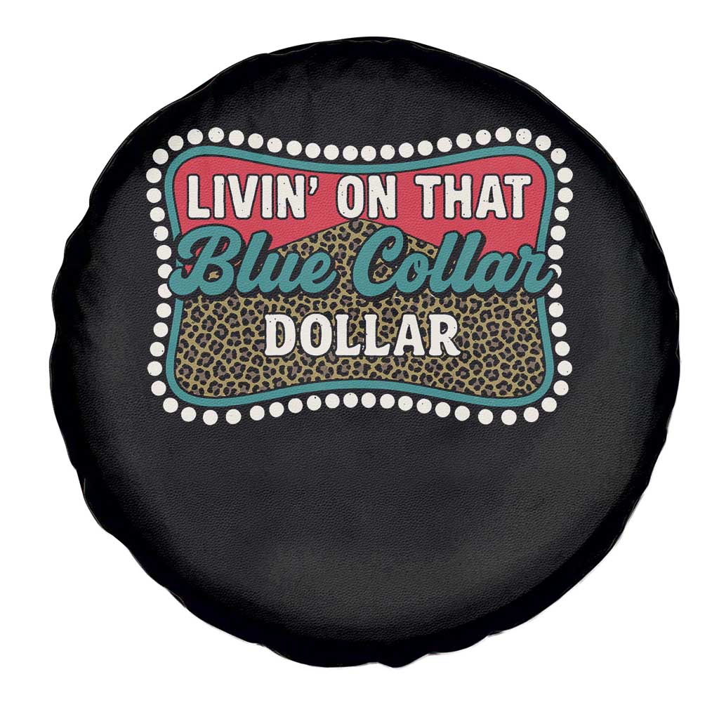 Living On That Blue Collar Dollar Spare Tire Cover Leopard Print - Wonder Print Shop